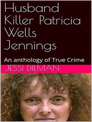 cover image of Husband Killer Patricia Wells Jennings an Anthology of True Crime